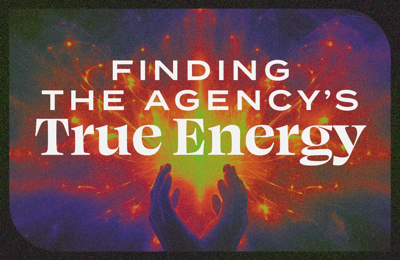 finding-the-agency-s-true-energy-blog-image-1320×860-1 abstract image of hands reaching toward a wrm light with the words Finding The Agency's True Energy