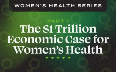 The $1 Trillion Economic Case for Women’s Health