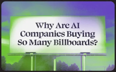 Why Are AI Companies Buying So Many Billboards?